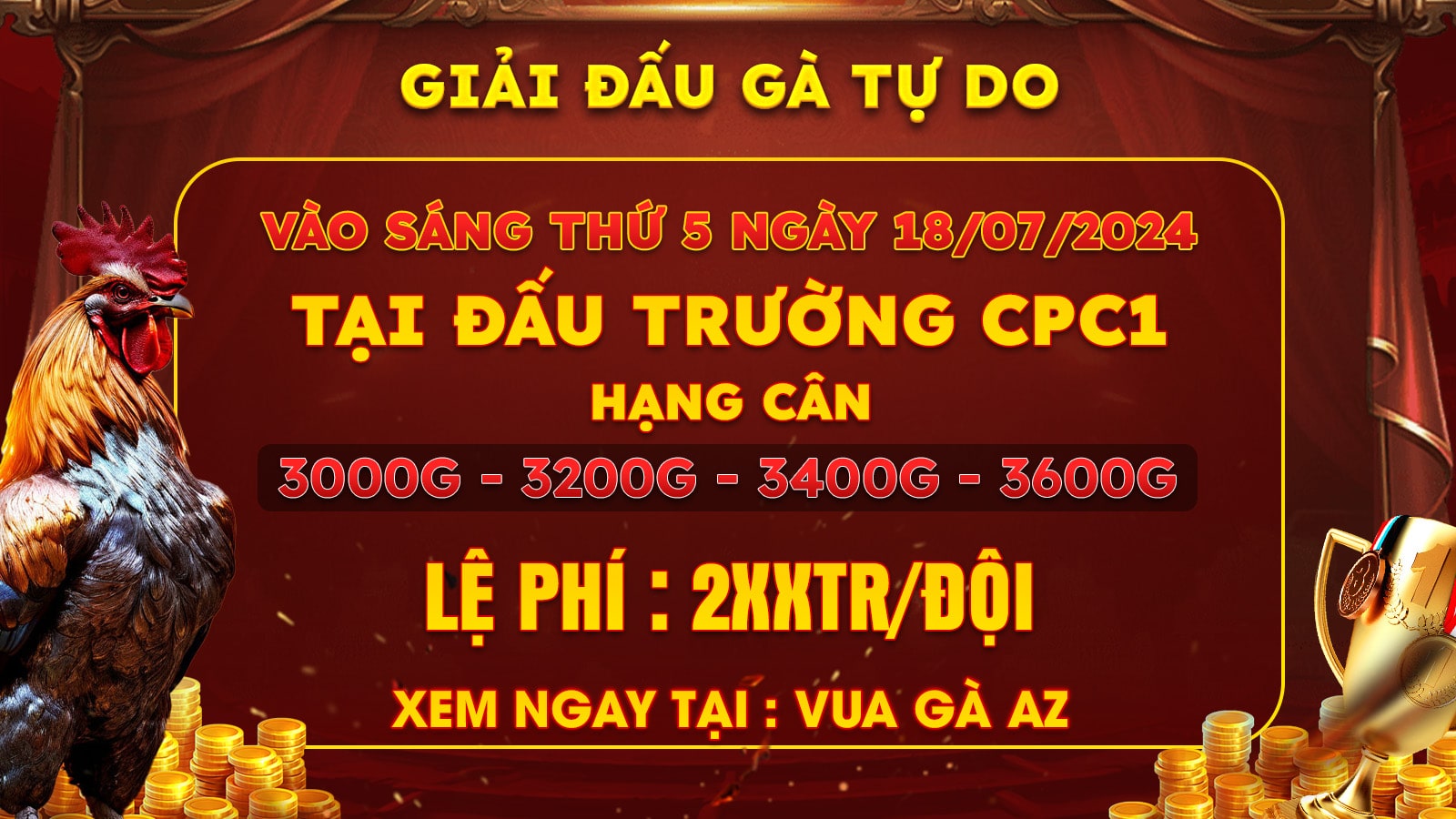 Thông Báo Giải Đấu Gà Tự Do Tại Bồ CPC1 Ngày 18/07/2024