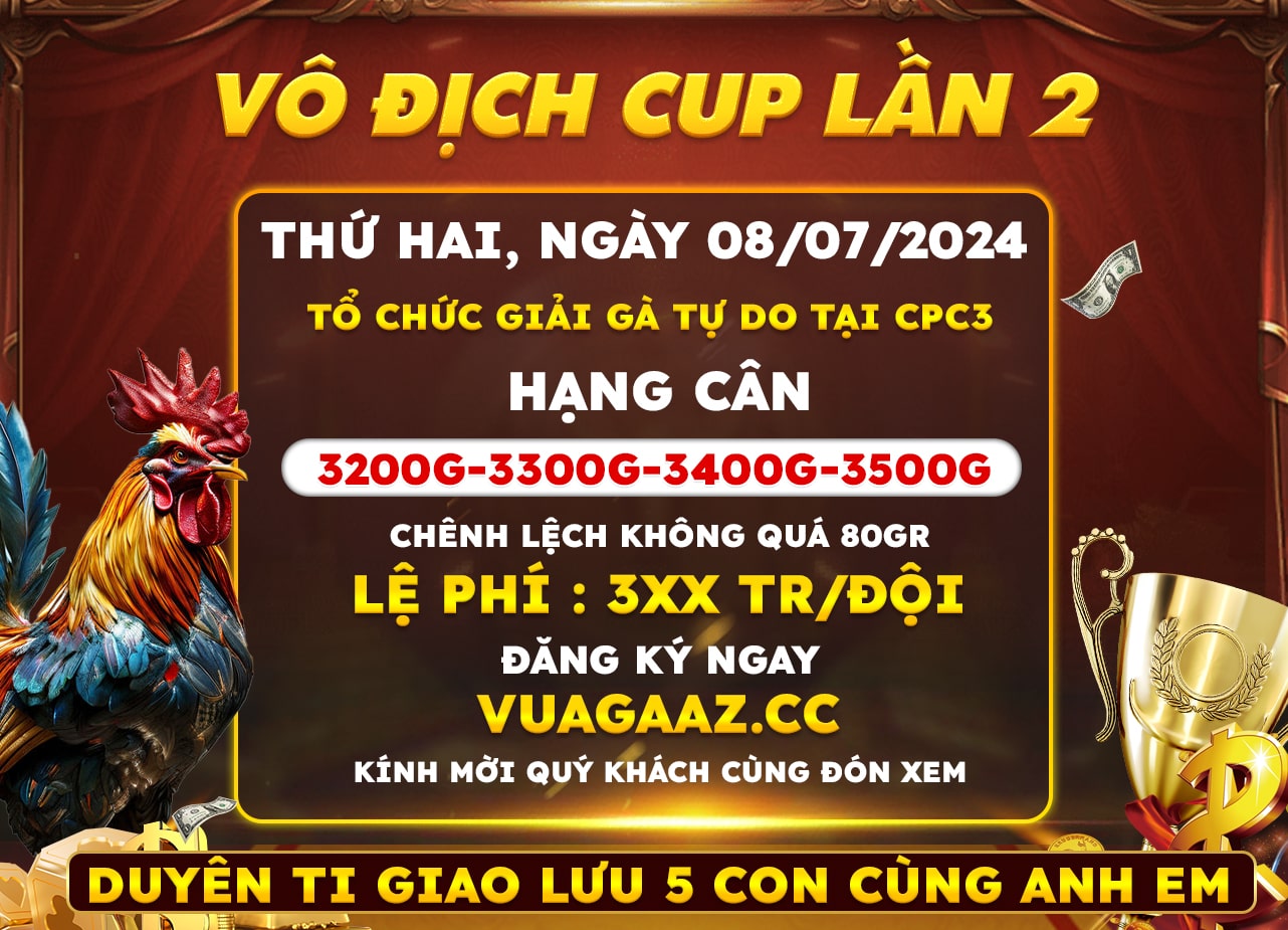 Thông Báo Giải Vô Địch Cup Lần 2 Tại CPC3 Ngày 08/07/2024