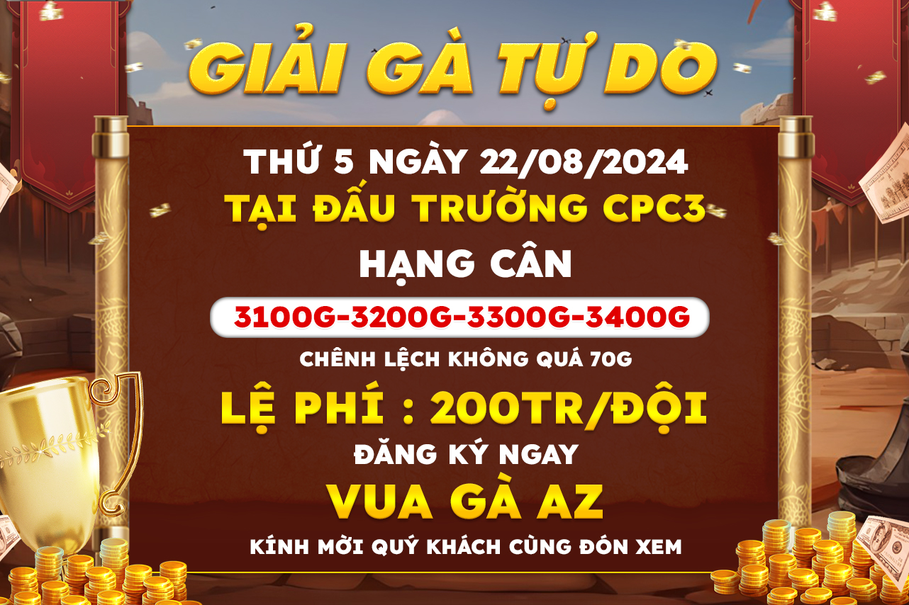 Thông Báo Giải Gà Tự Do Tại Bồ CPC3 Ngày 22/08/2024